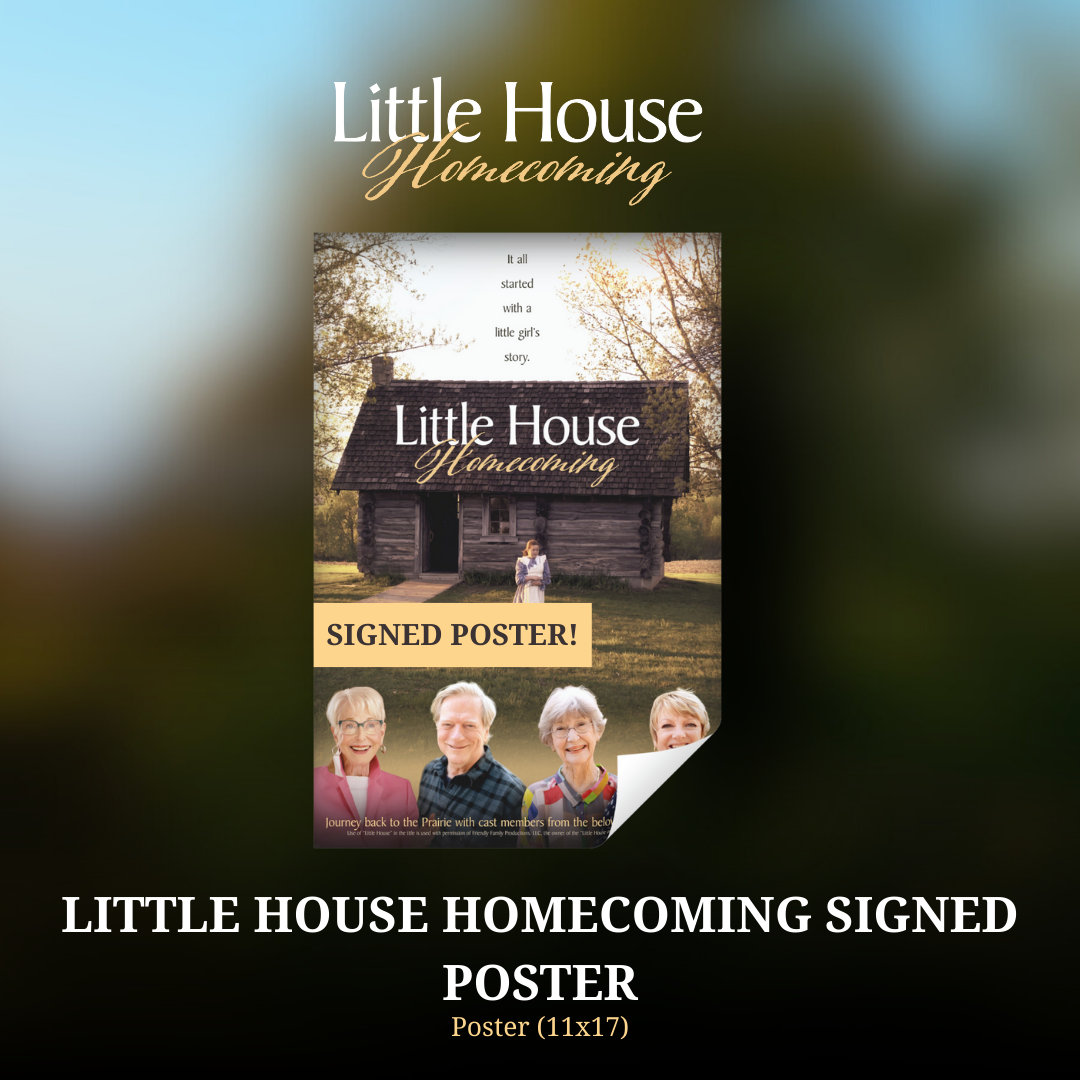 Little House Homecoming Signed Poster- Ships Mid December - LIMITED QUANTITY